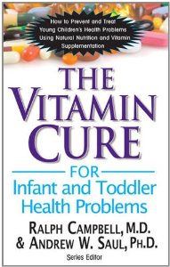 THE VITAMIN CURE FOR INFANT AND TODDLER HEALTH PROBLEMS